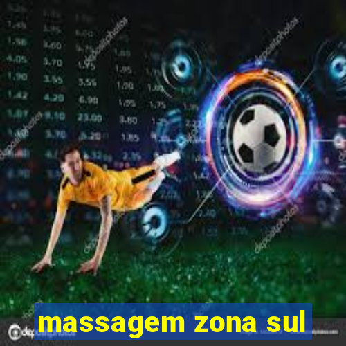 massagem zona sul